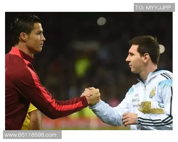 足球传奇人物纵览：从梅西到C罗，探索全球顶尖球星的成长与成就